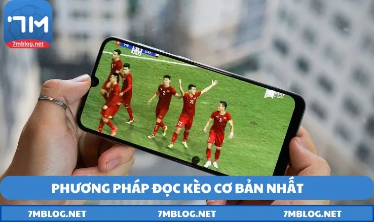 Phương pháp đọc kèo cơ bản nhất