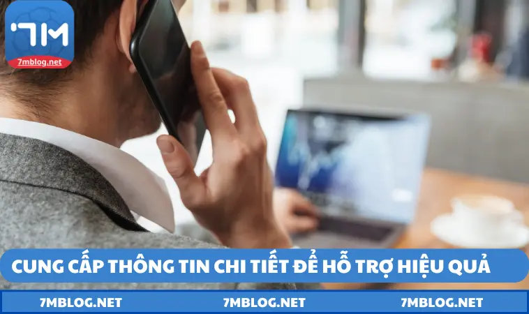 Cung cấp thông tin chi tiết để được tư vấn hiệu quả 